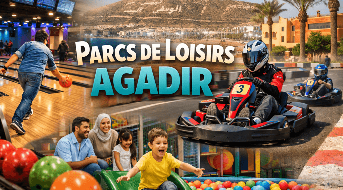 Parcs de loisirs Agadir